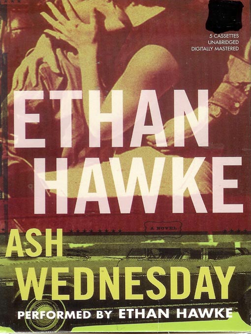 Title details for Ash Wednesday by Ethan Hawke - Available